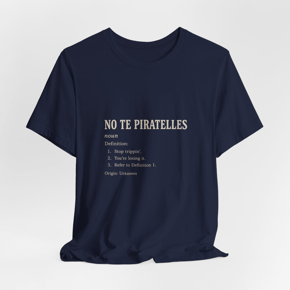 No Te Piratelles Definition Tee — Spanish Funny Definition T-Shirt