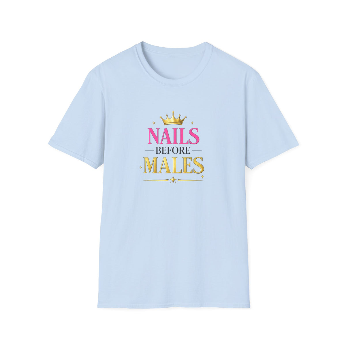 Nails Before Males Tee