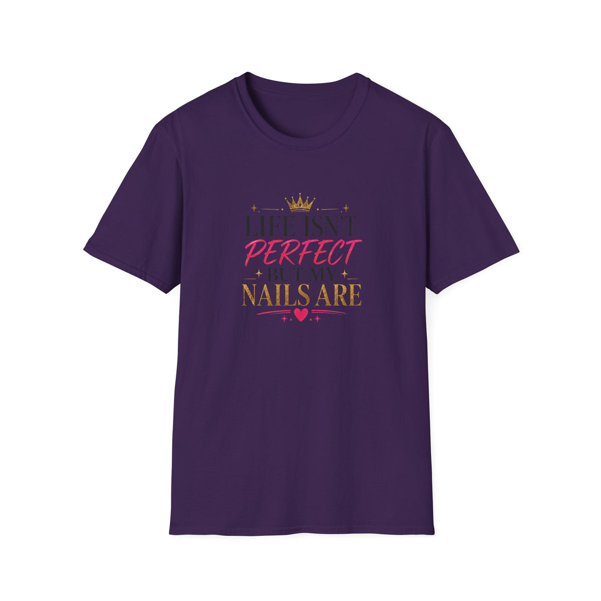 "Life Isn't Perfect But My Nails Are" Tee