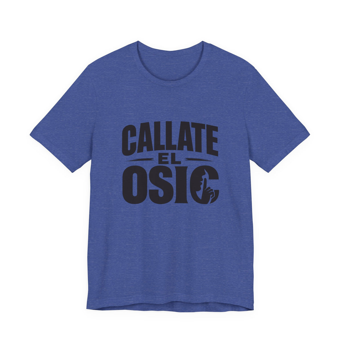 Callate El Osic T-Shirt — Spanish Graphic Tee