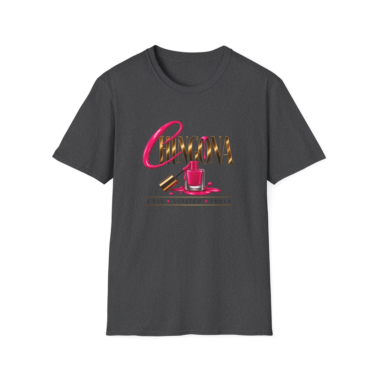 Chingona Uñas Actitud Poder Tee
