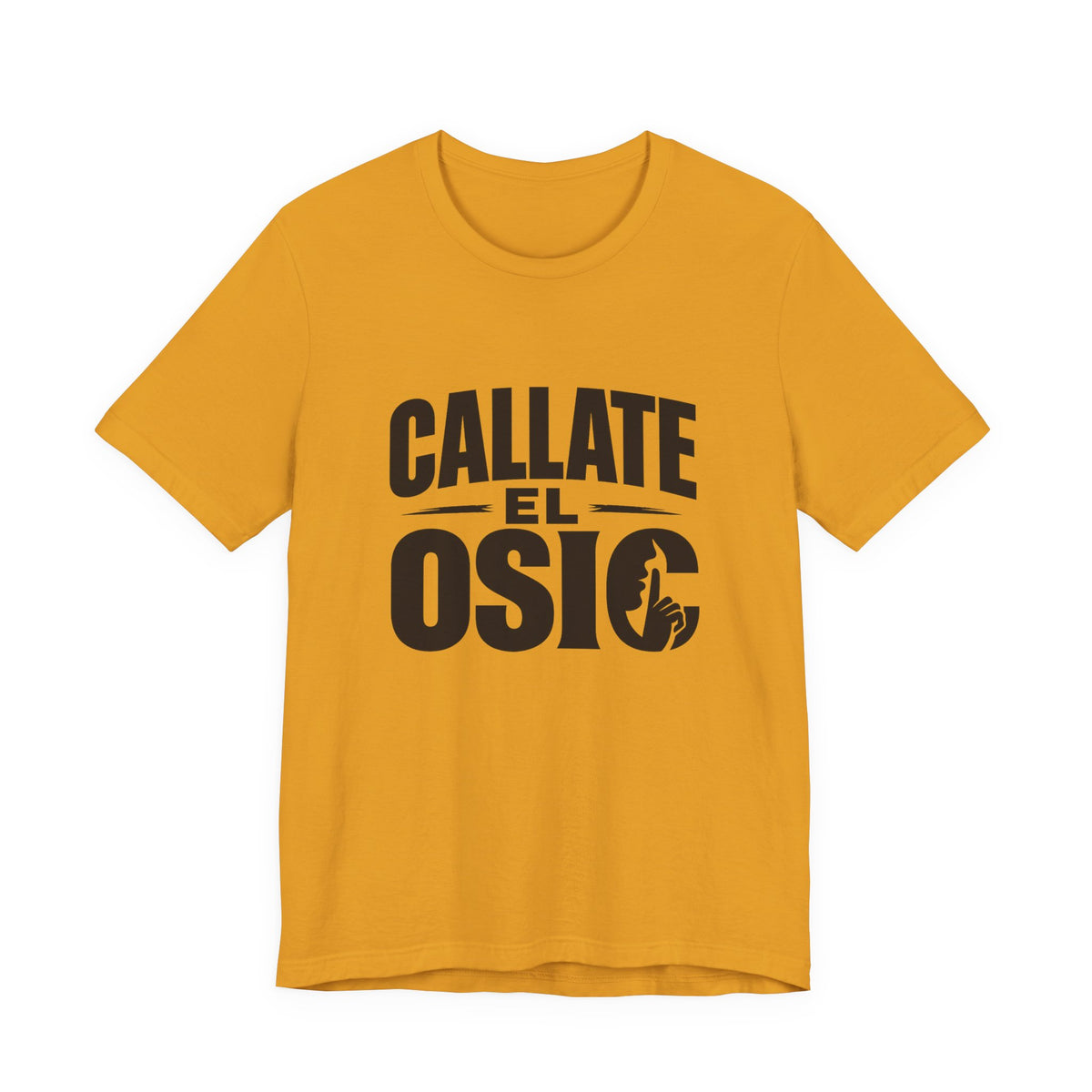 Callate El Osic T-Shirt — Spanish Graphic Tee