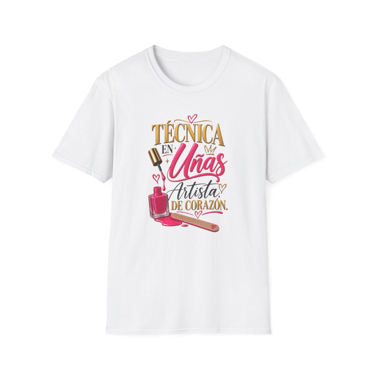 "Técnica en Mis Uñas, Artista de Corazón" Tee