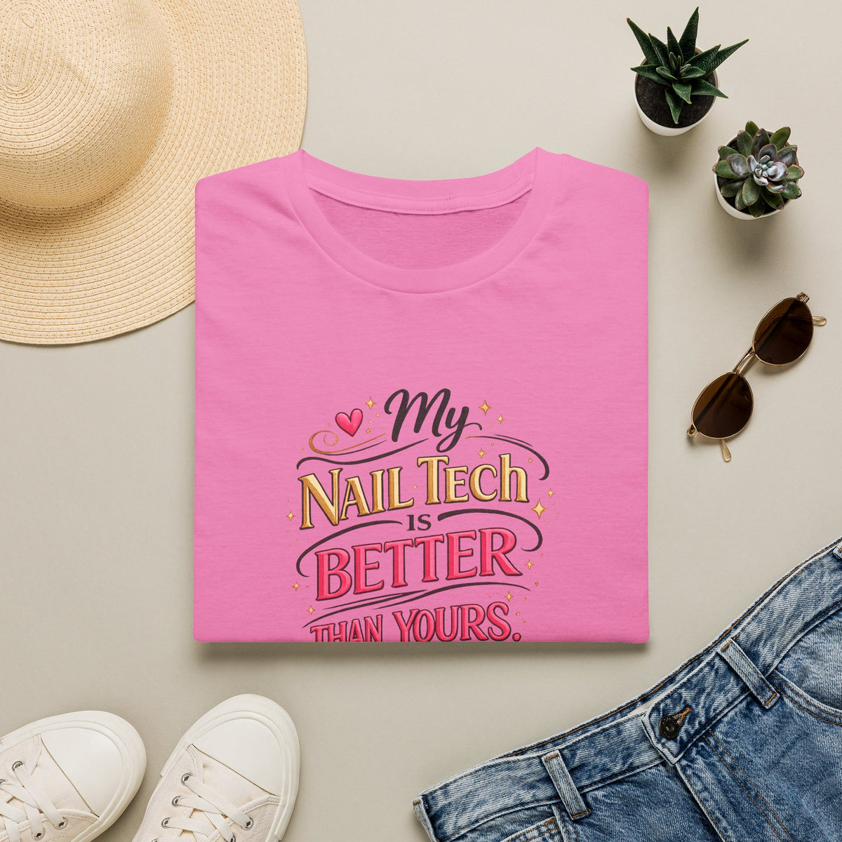 "My Nail Tech Is Better (Than Yours)" Tee