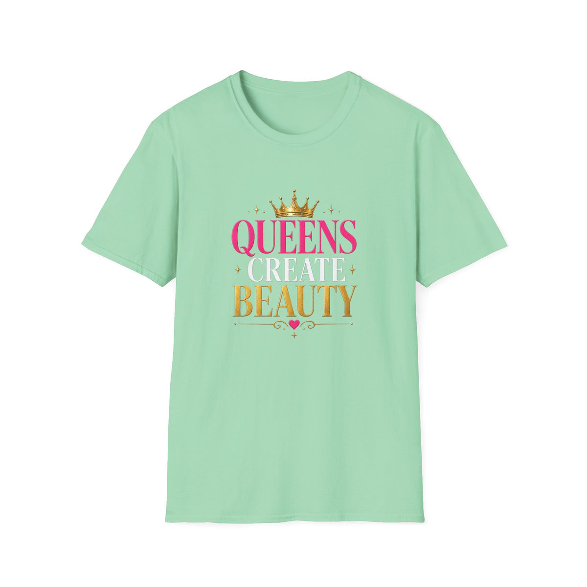 "Queens Create Beauty" Tee