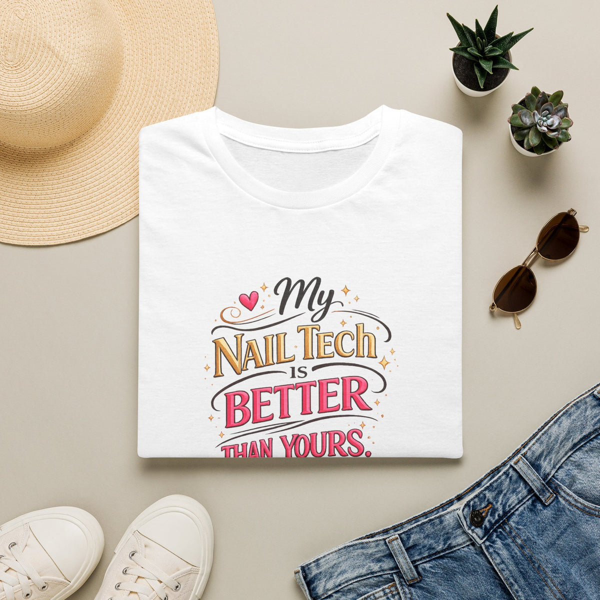 "My Nail Tech Is Better (Than Yours)" Tee