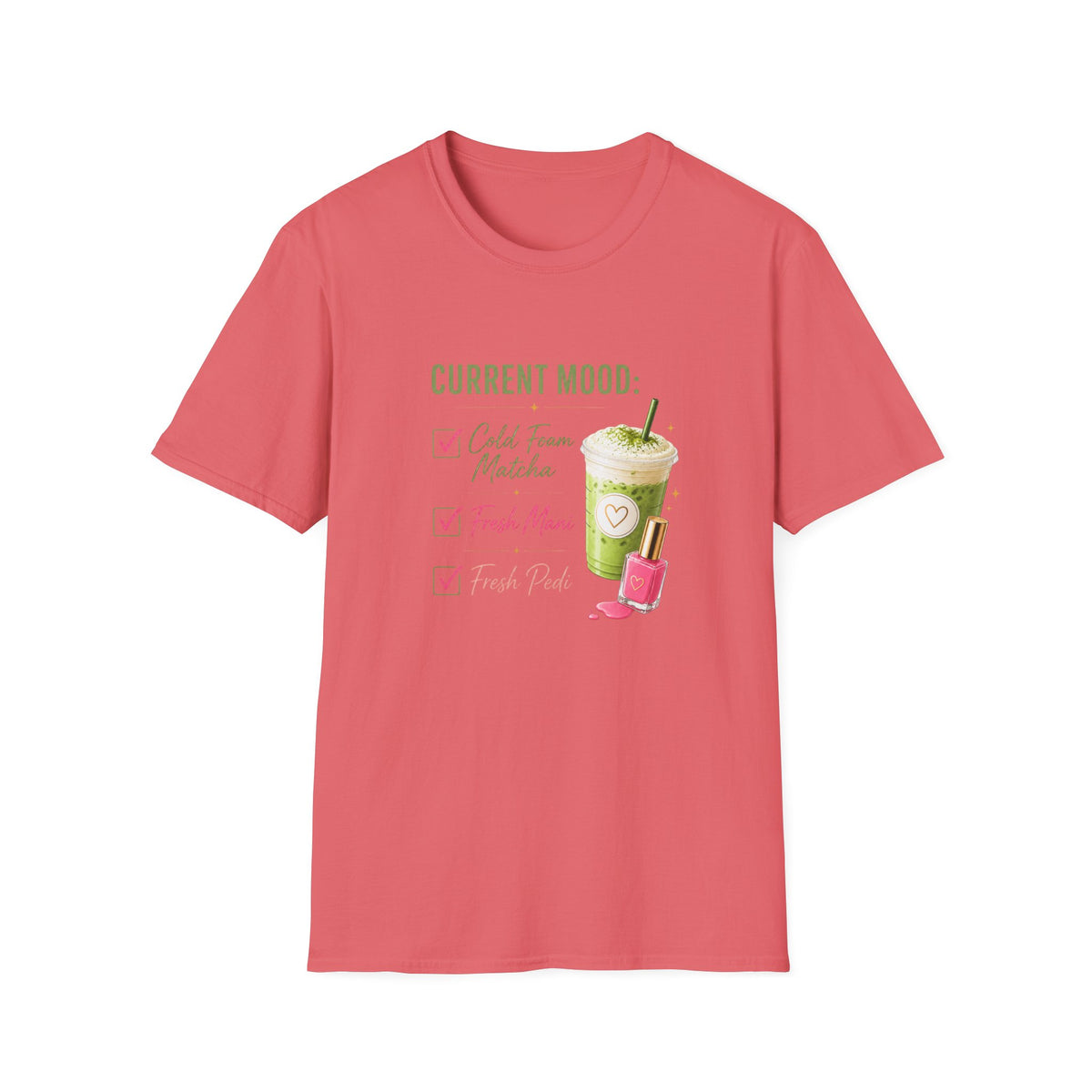 "Current Mood: Cold Foam Matcha + Fresh Mani" 2 Tee