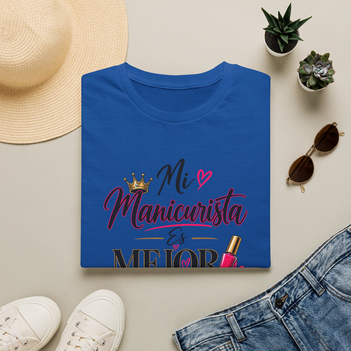 "Mi Manicurista Es Mejor Que La Tuya"Tee