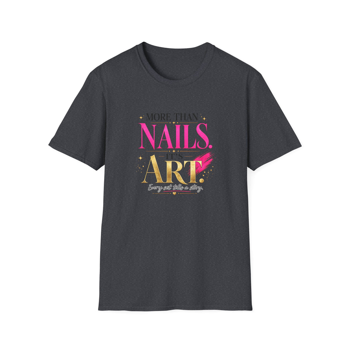 "More Than Nails, It's Art" Tee