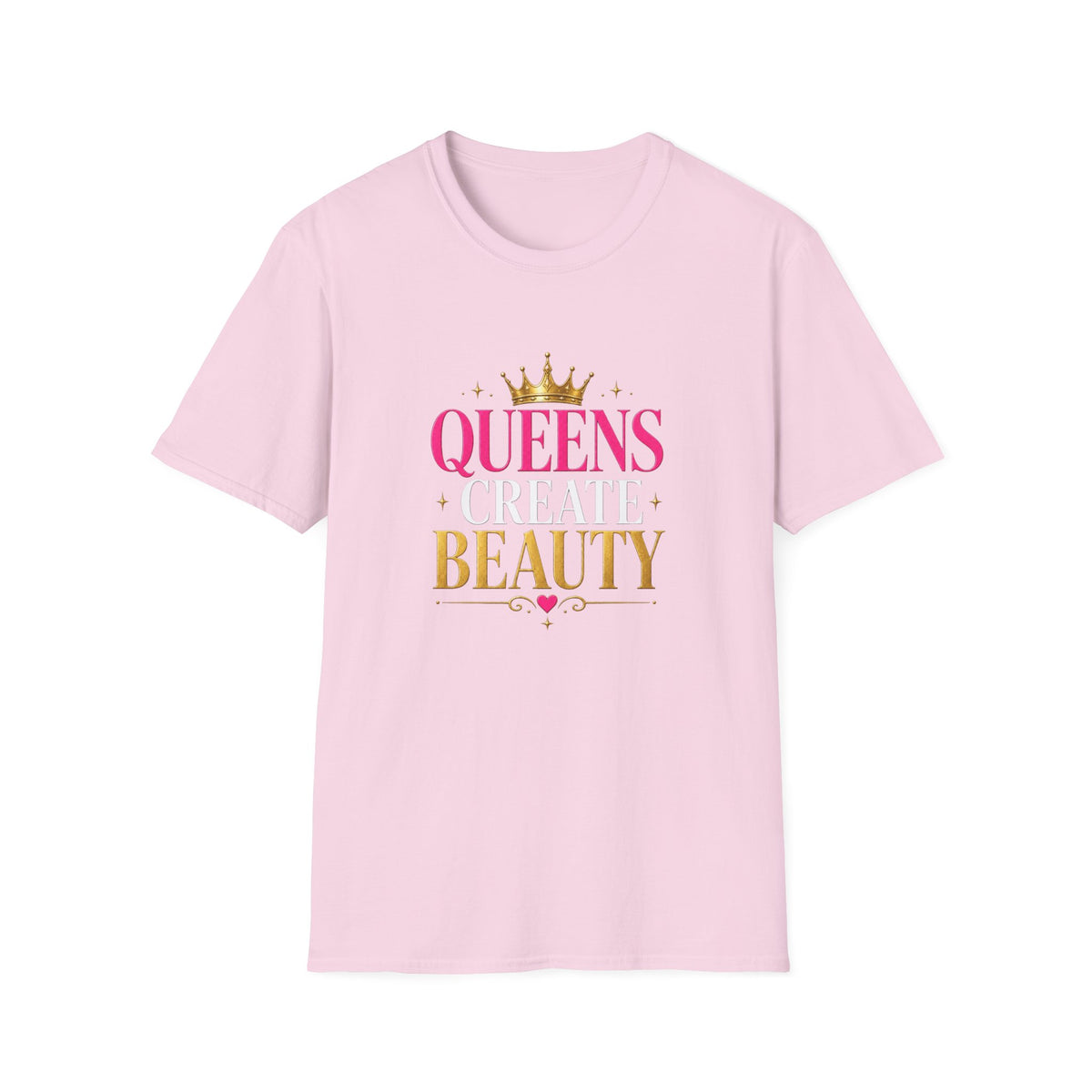 "Queens Create Beauty" Tee
