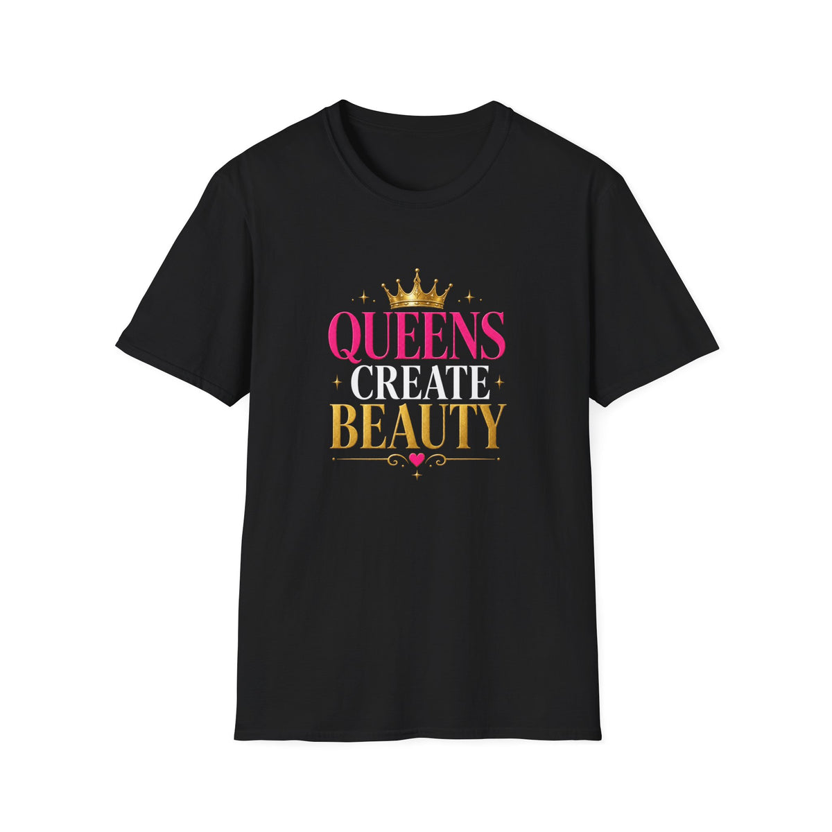 "Queens Create Beauty" Tee
