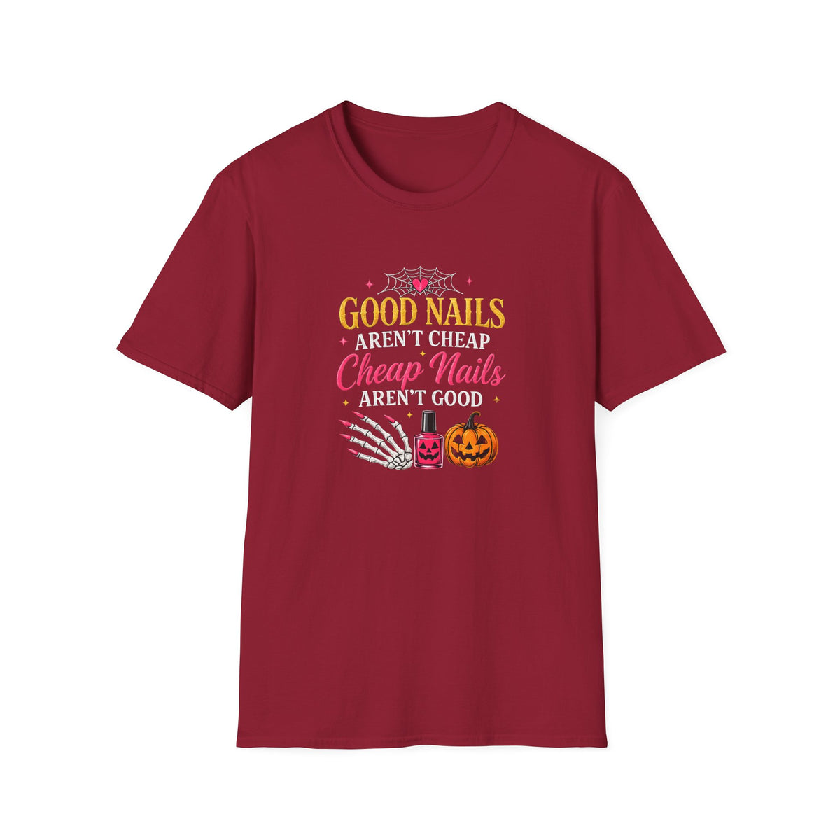 "Good Nails Aren't Cheap, Cheap Nails Aren't Good" Tee
