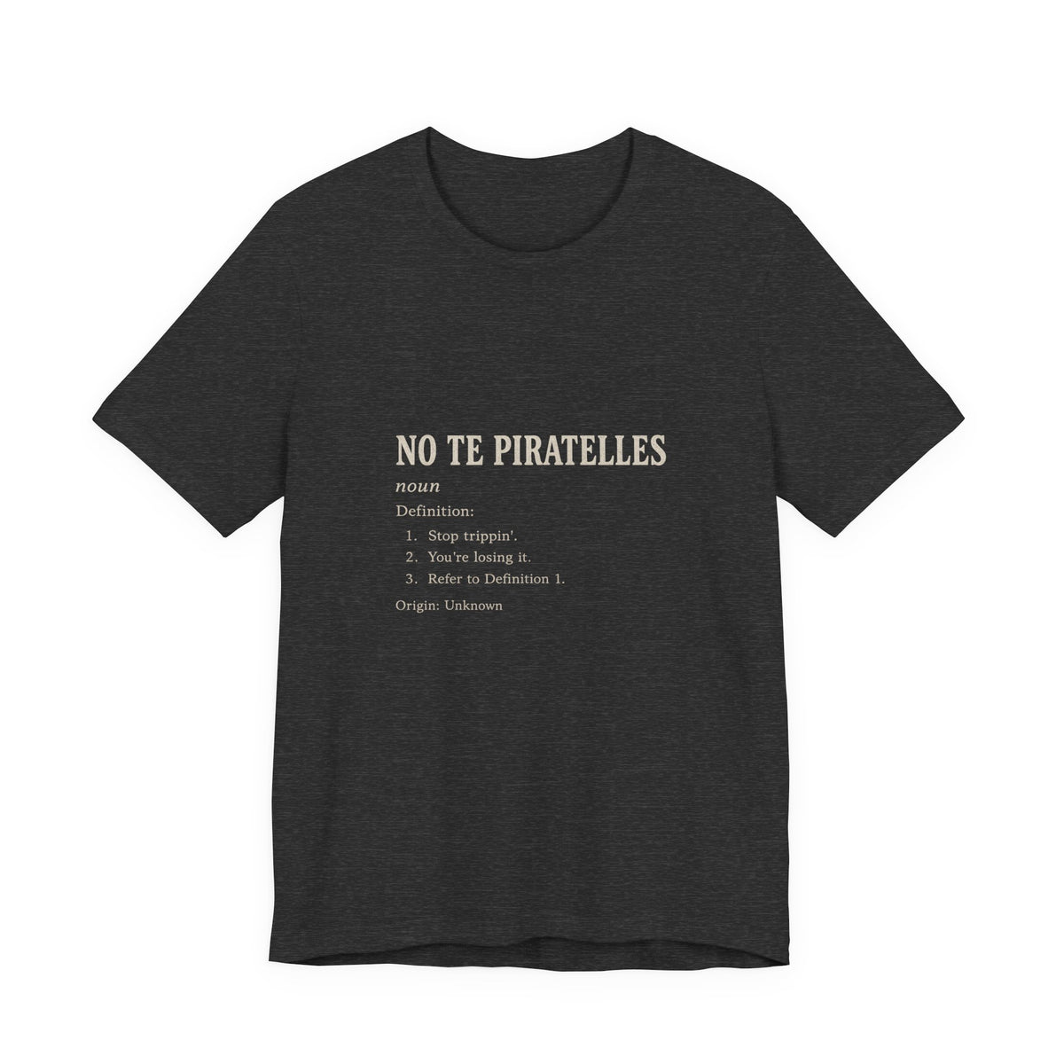 No Te Piratelles Definition Tee — Spanish Funny Definition T-Shirt