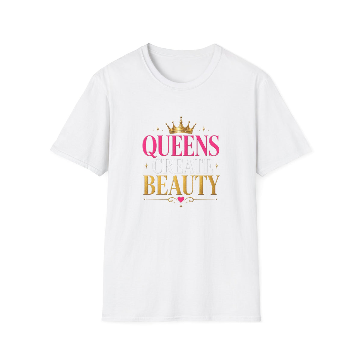 "Queens Create Beauty" Tee