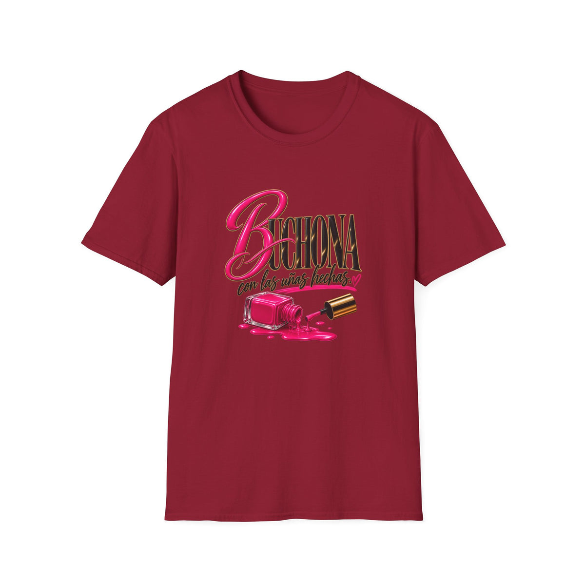 Buchona con las uñas hechas  Tee
