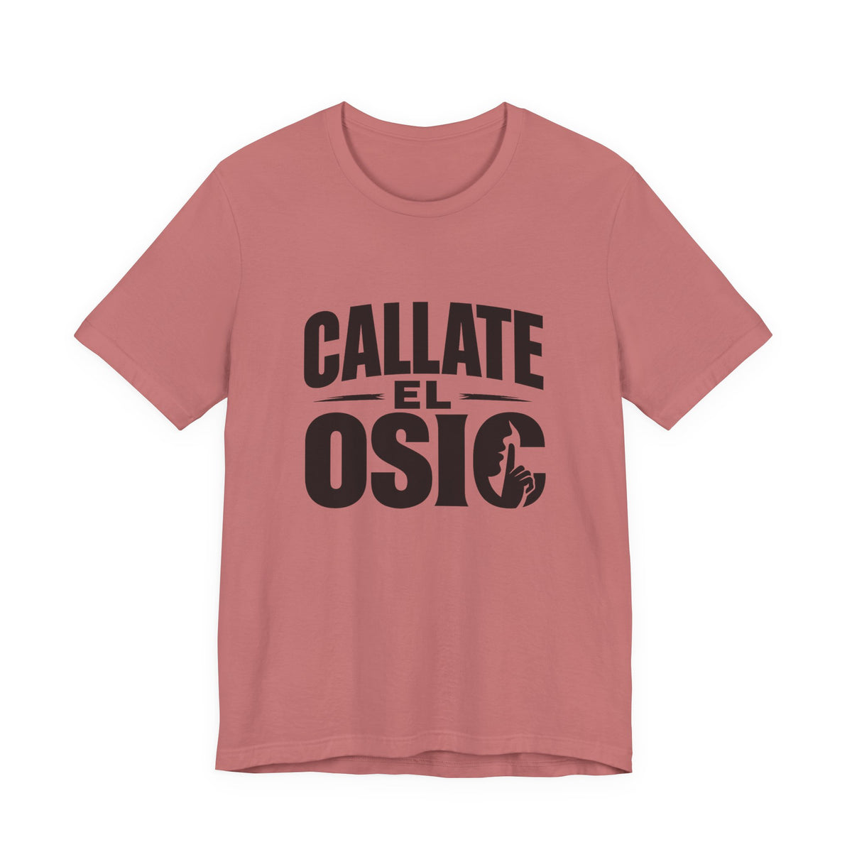 Callate El Osic T-Shirt — Spanish Graphic Tee