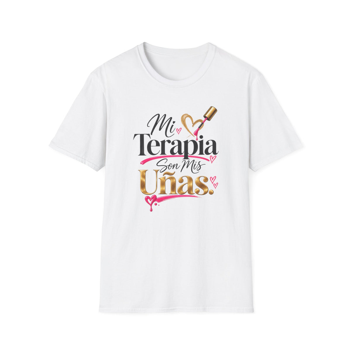 "Mi Terapia Son Mis Uñas" Tee