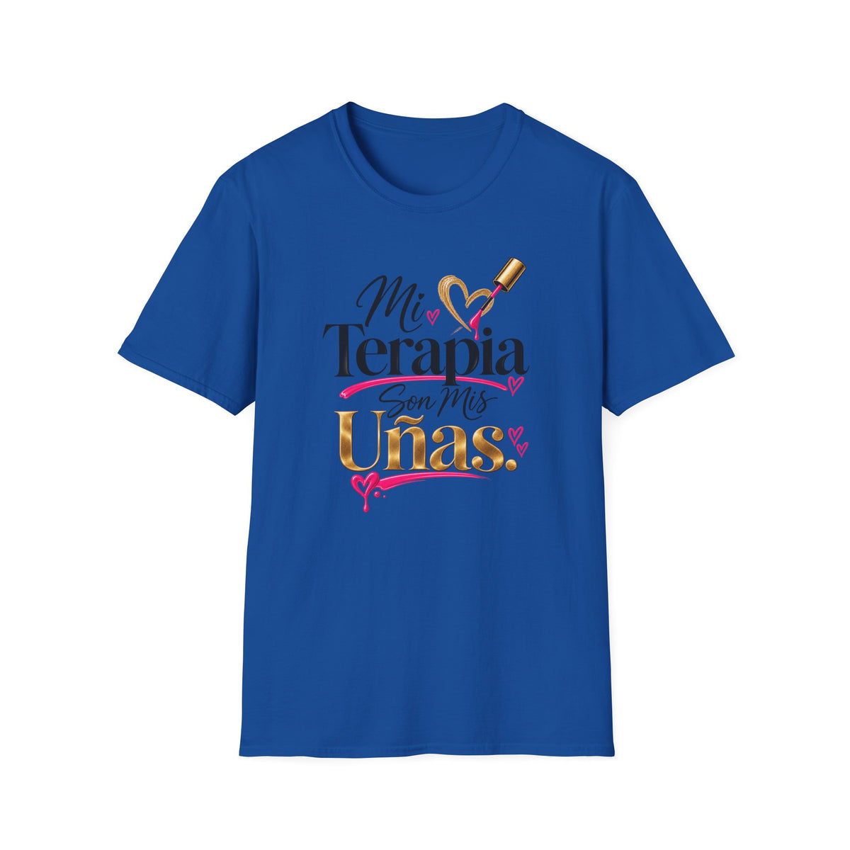 "Mi Terapia Son Mis Uñas" Tee
