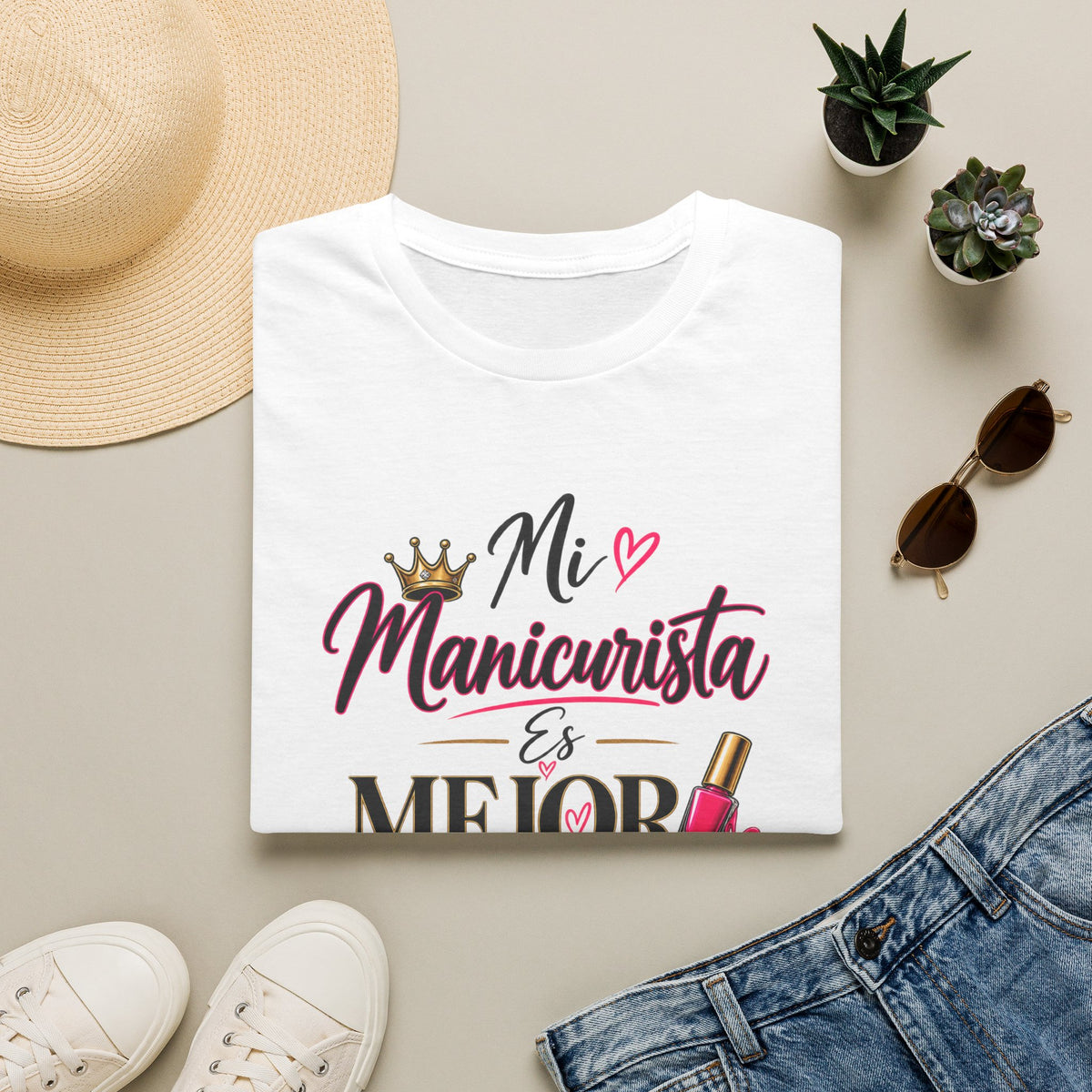 "Mi Manicurista Es Mejor Que La Tuya"Tee