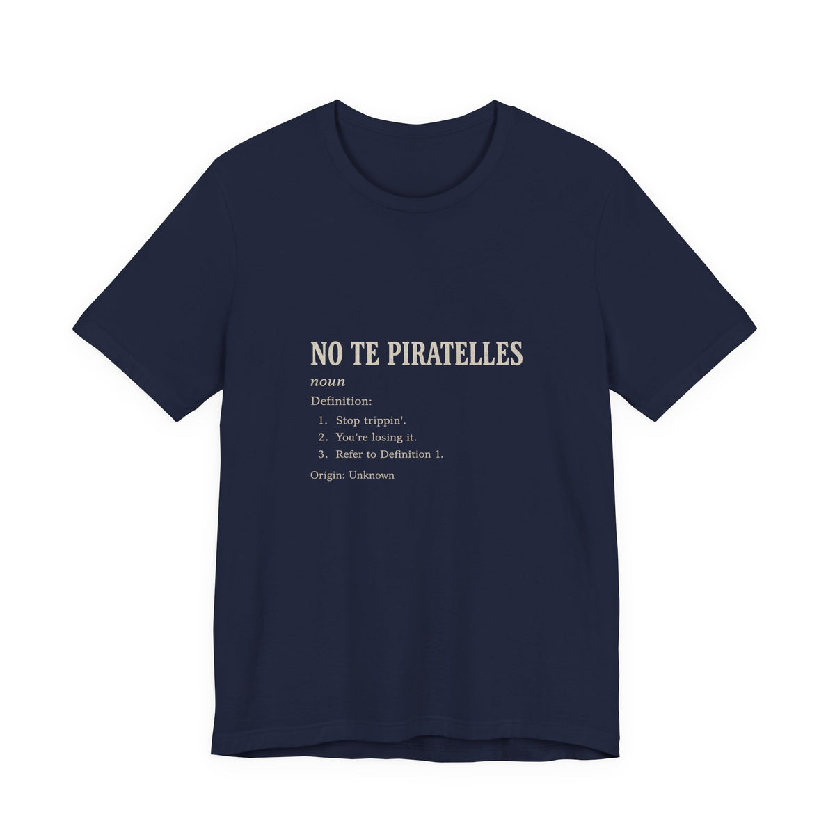 No Te Piratelles Definition Tee — Spanish Funny Definition T-Shirt