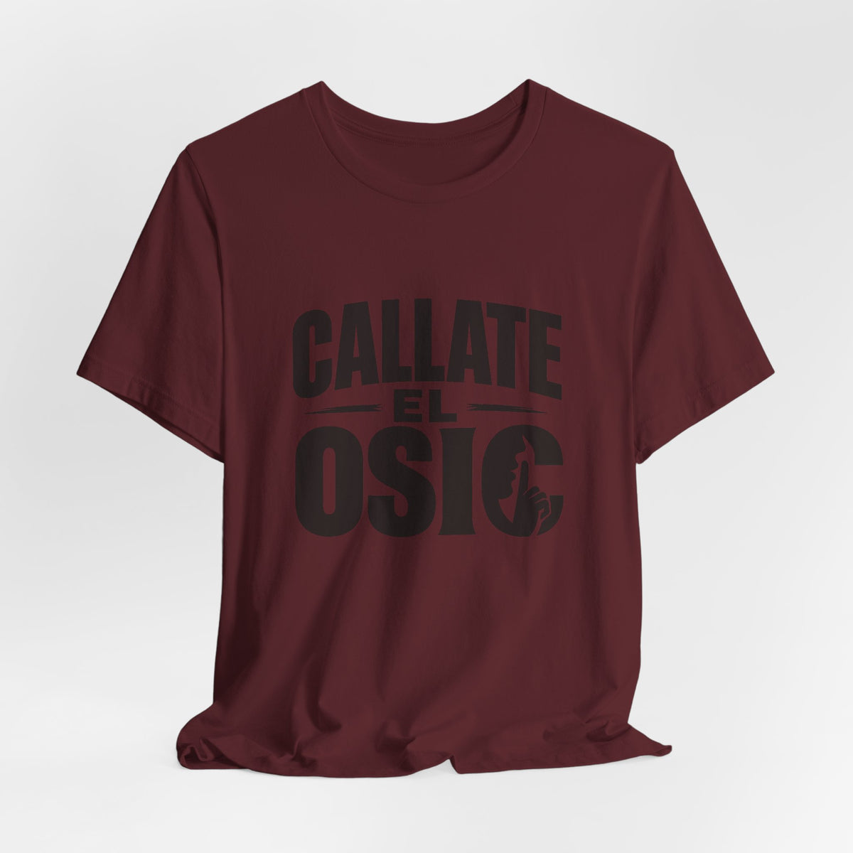 Callate El Osic T-Shirt — Spanish Graphic Tee
