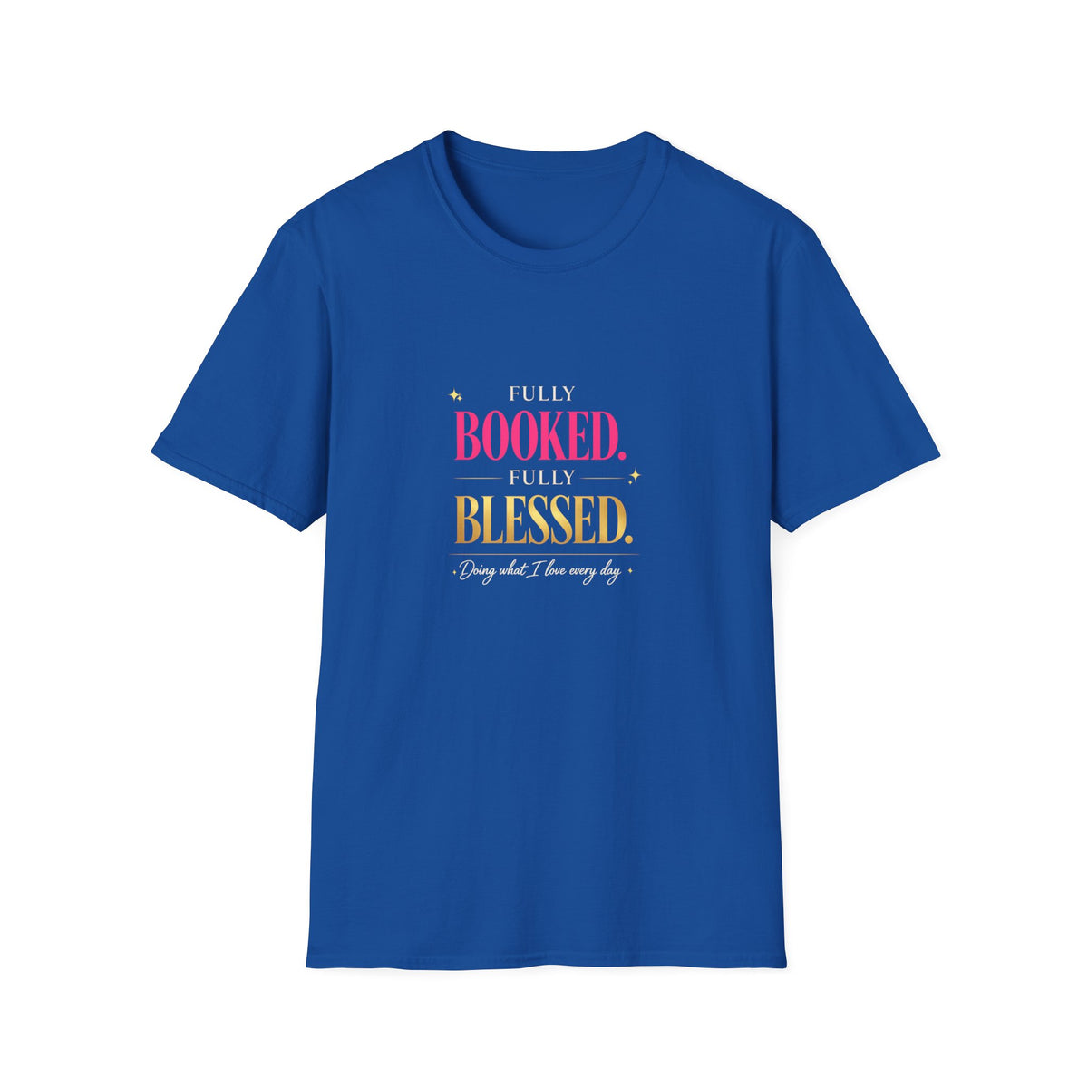 Fully booked fully blessed Tee