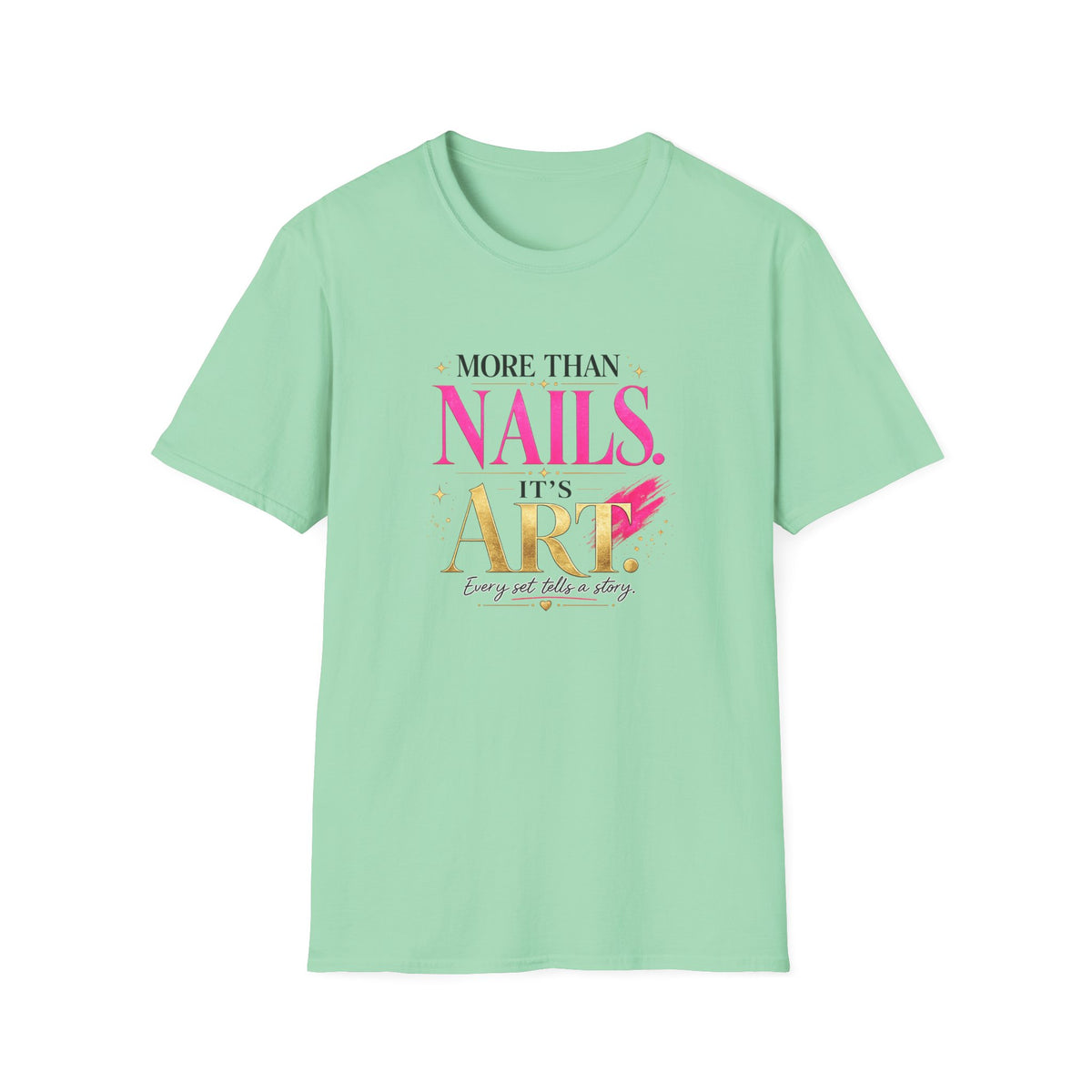 "More Than Nails, It's Art" Tee