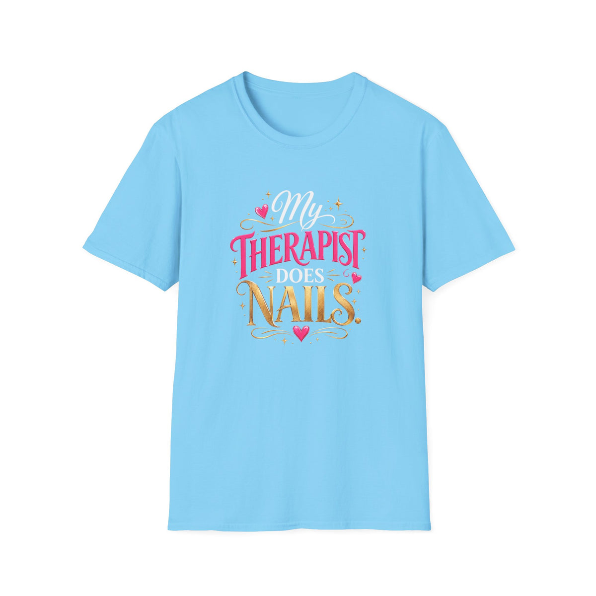 “My Therapist Does Nails” Tee
