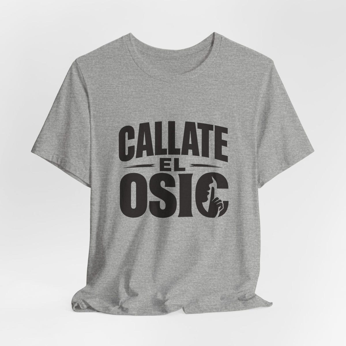 Callate El Osic T-Shirt — Spanish Graphic Tee