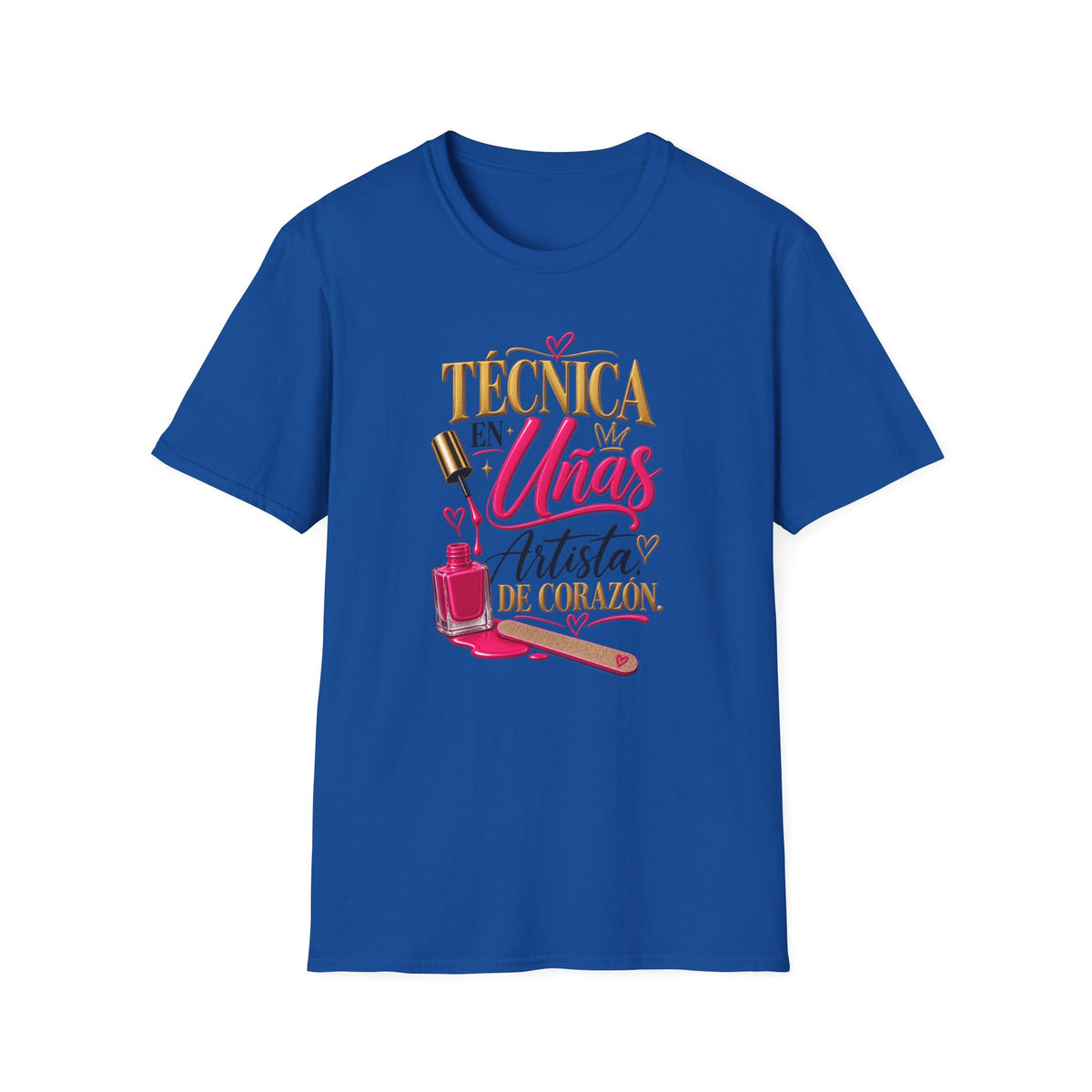 "Técnica en Mis Uñas, Artista de Corazón" Tee