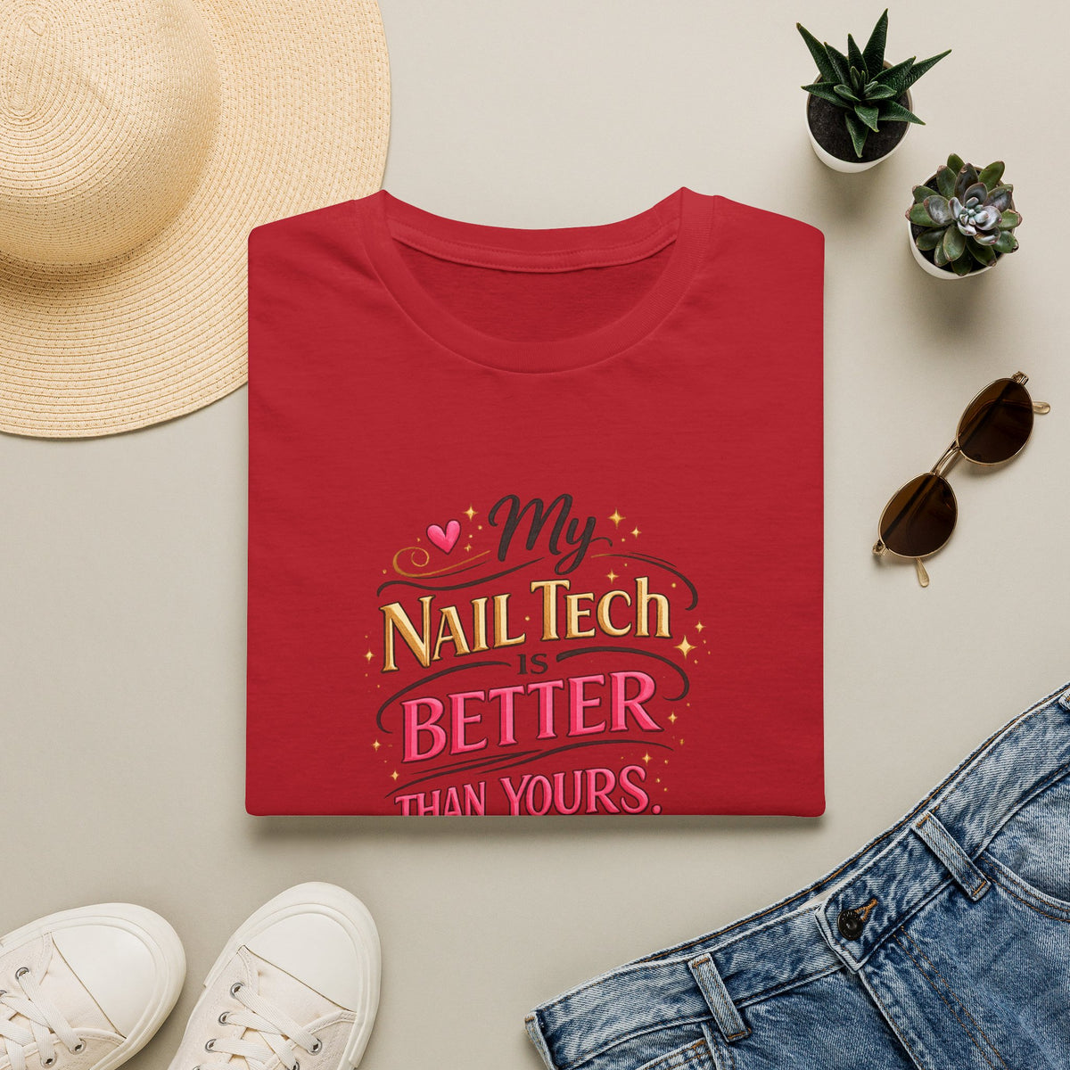 "My Nail Tech Is Better (Than Yours)" Tee
