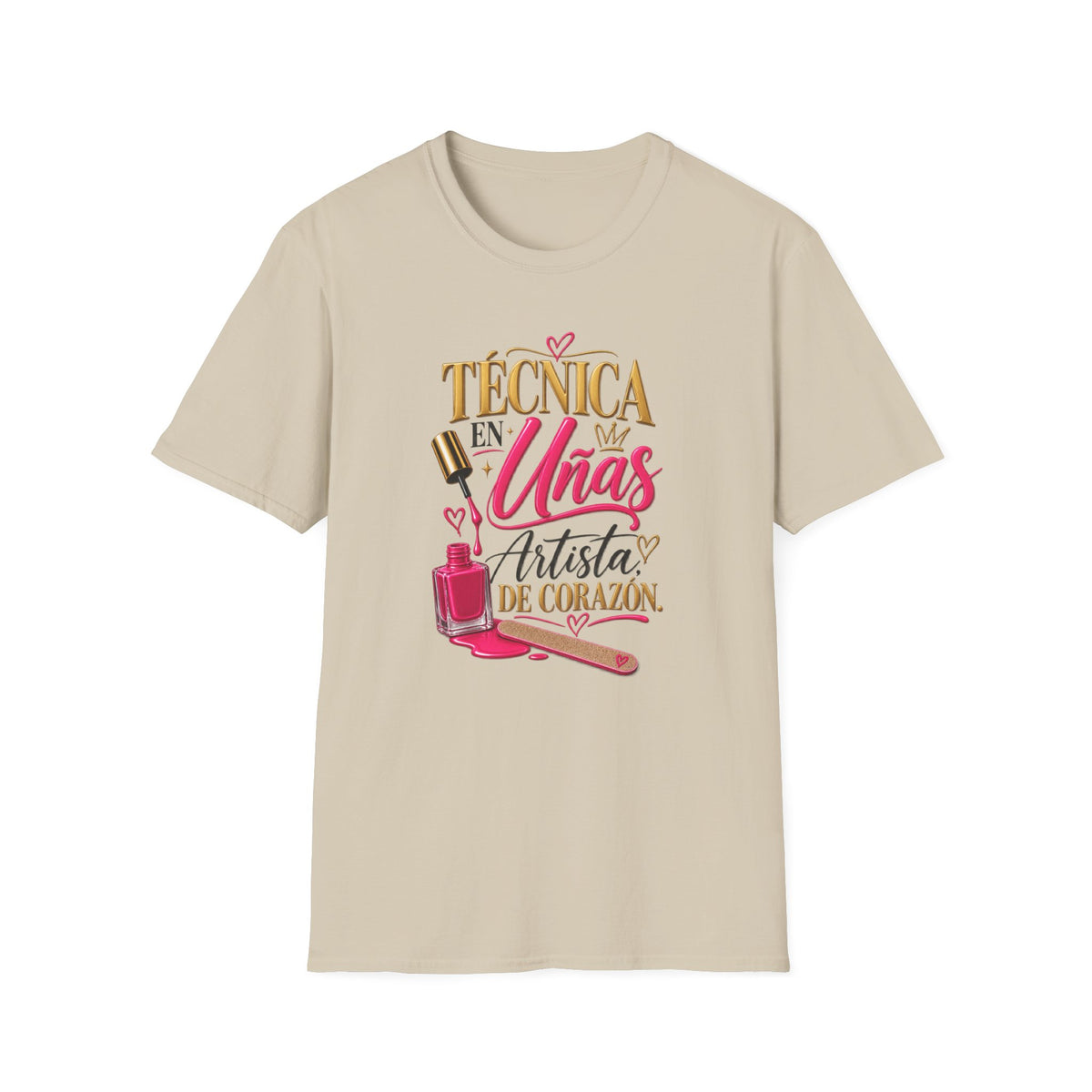 "Técnica en Mis Uñas, Artista de Corazón" Tee
