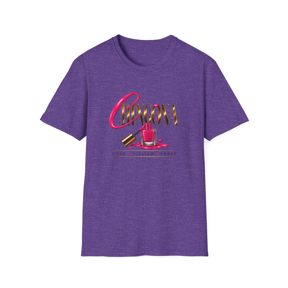 Chingona Uñas Actitud Poder Tee