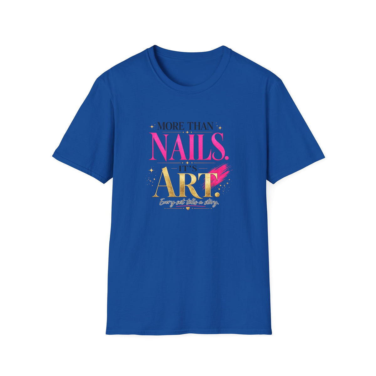 "More Than Nails, It's Art" Tee