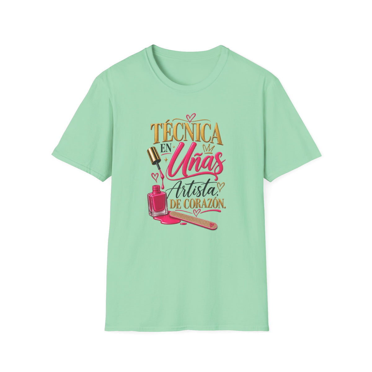 "Técnica en Mis Uñas, Artista de Corazón" Tee
