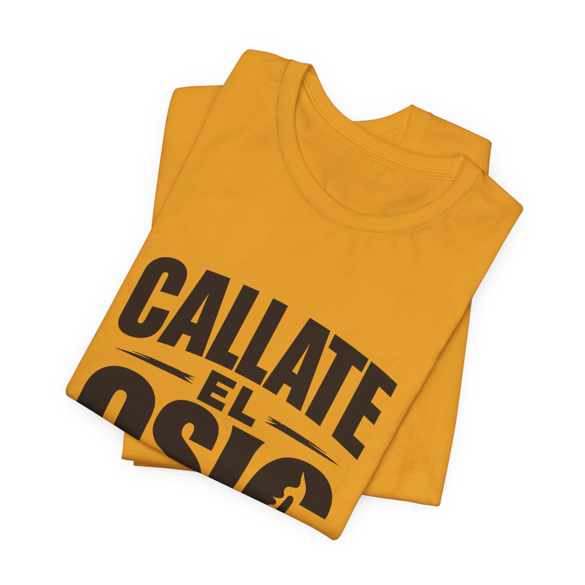 Callate El Osic T-Shirt — Spanish Graphic Tee