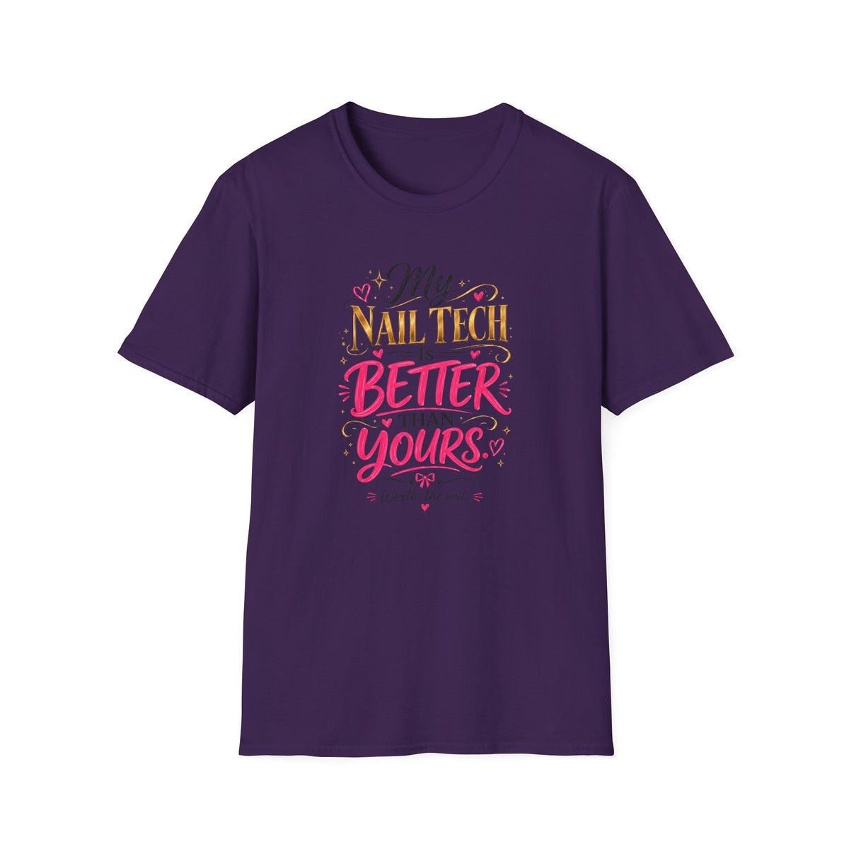 “My Nail Tech Is Better Tee
