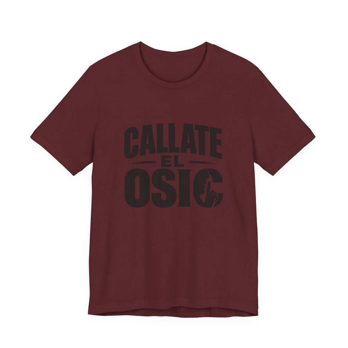Callate El Osic T-Shirt — Spanish Graphic Tee