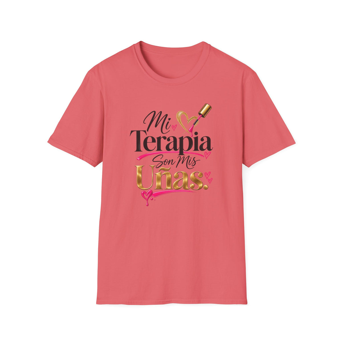 "Mi Terapia Son Mis Uñas" Tee