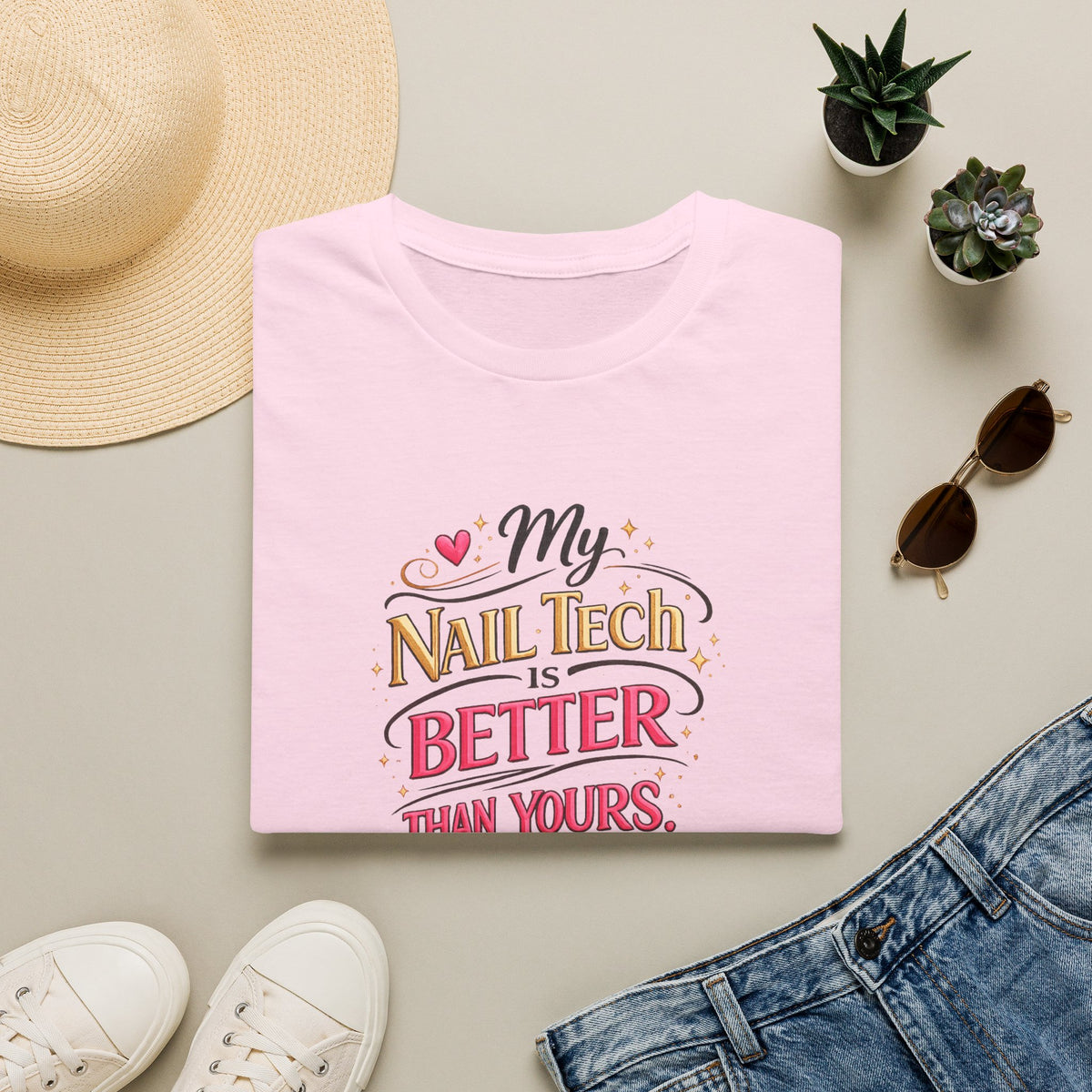 "My Nail Tech Is Better (Than Yours)" Tee