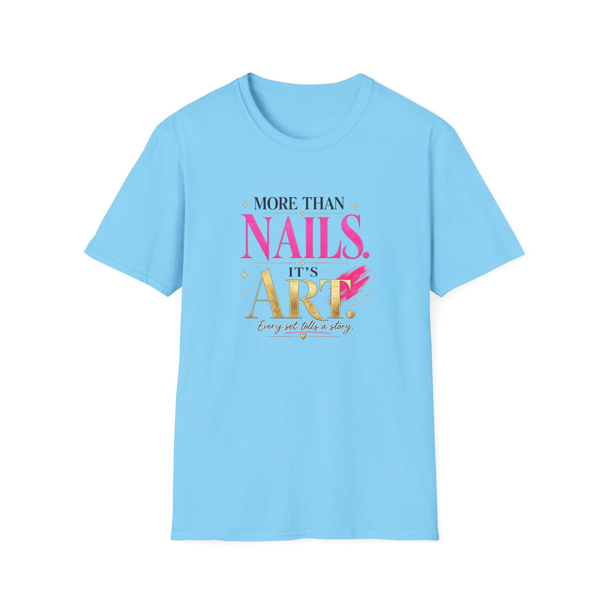 "More Than Nails, It's Art" Tee