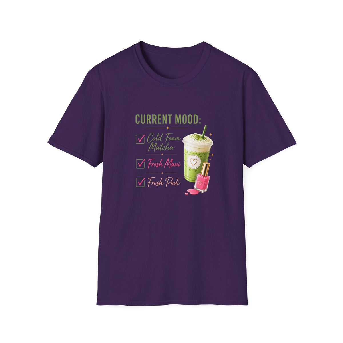 "Current Mood: Cold Foam Matcha + Fresh Mani" 2 Tee
