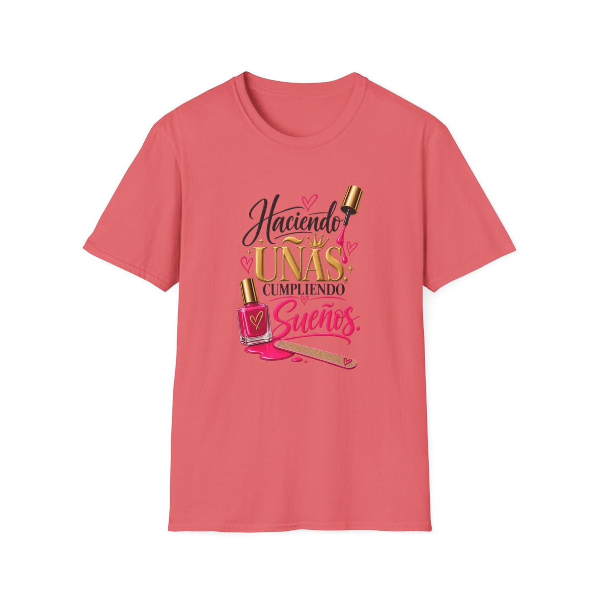“Haciendo Uñas, Cumpliendo Sueños” Tee