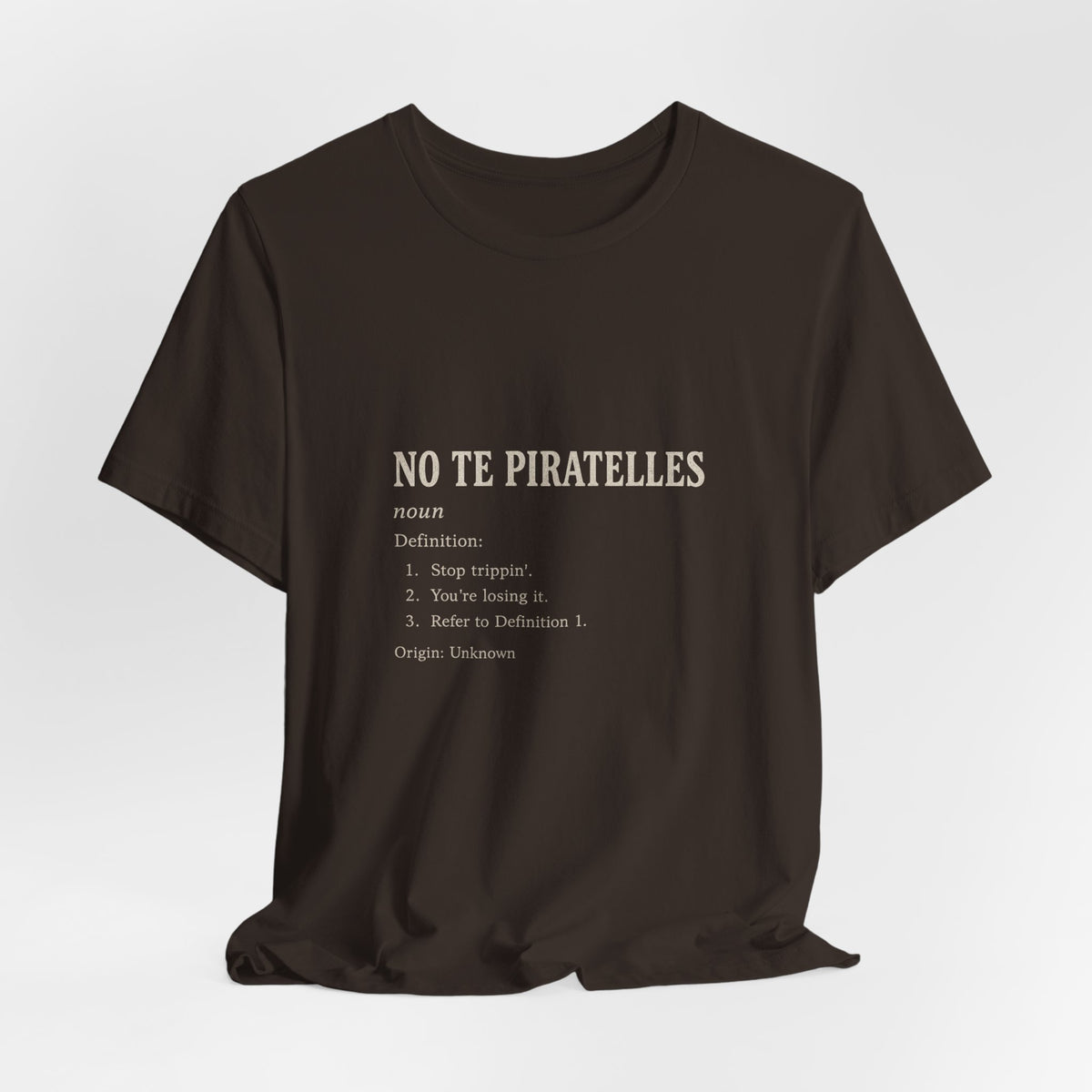 No Te Piratelles Definition Tee — Spanish Funny Definition T-Shirt