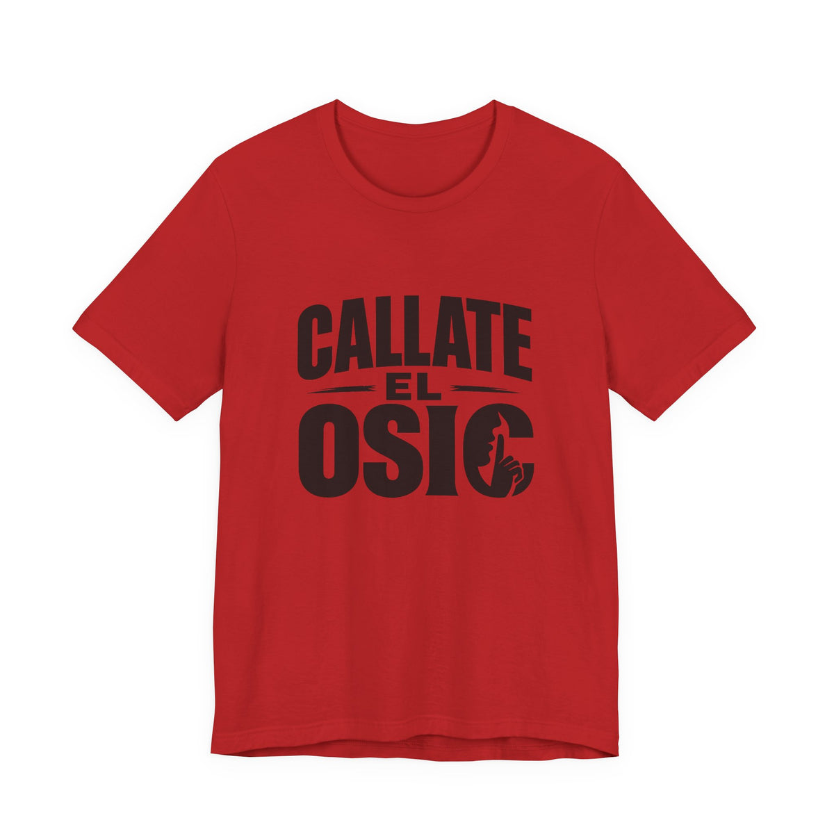 Callate El Osic T-Shirt — Spanish Graphic Tee