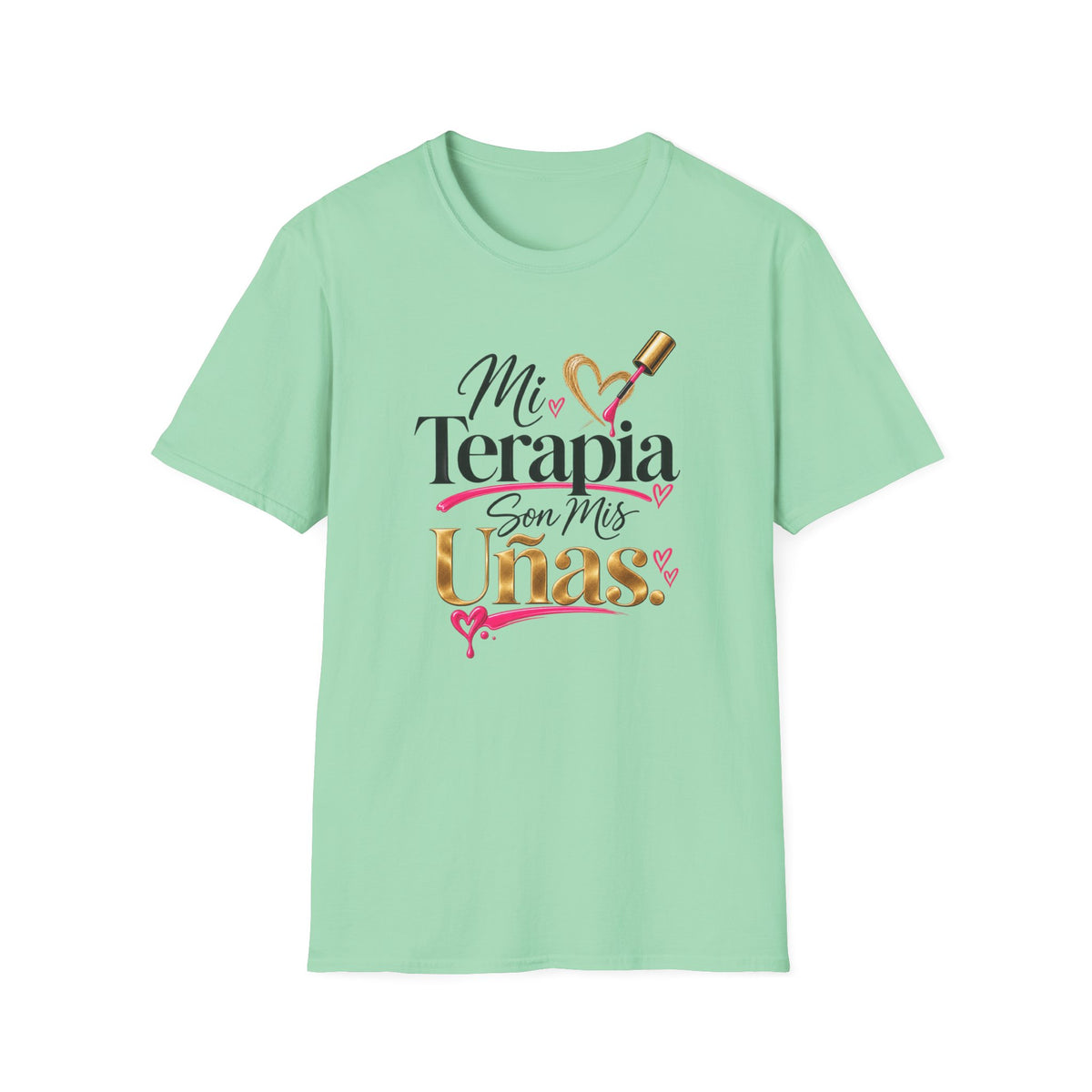 "Mi Terapia Son Mis Uñas" Tee
