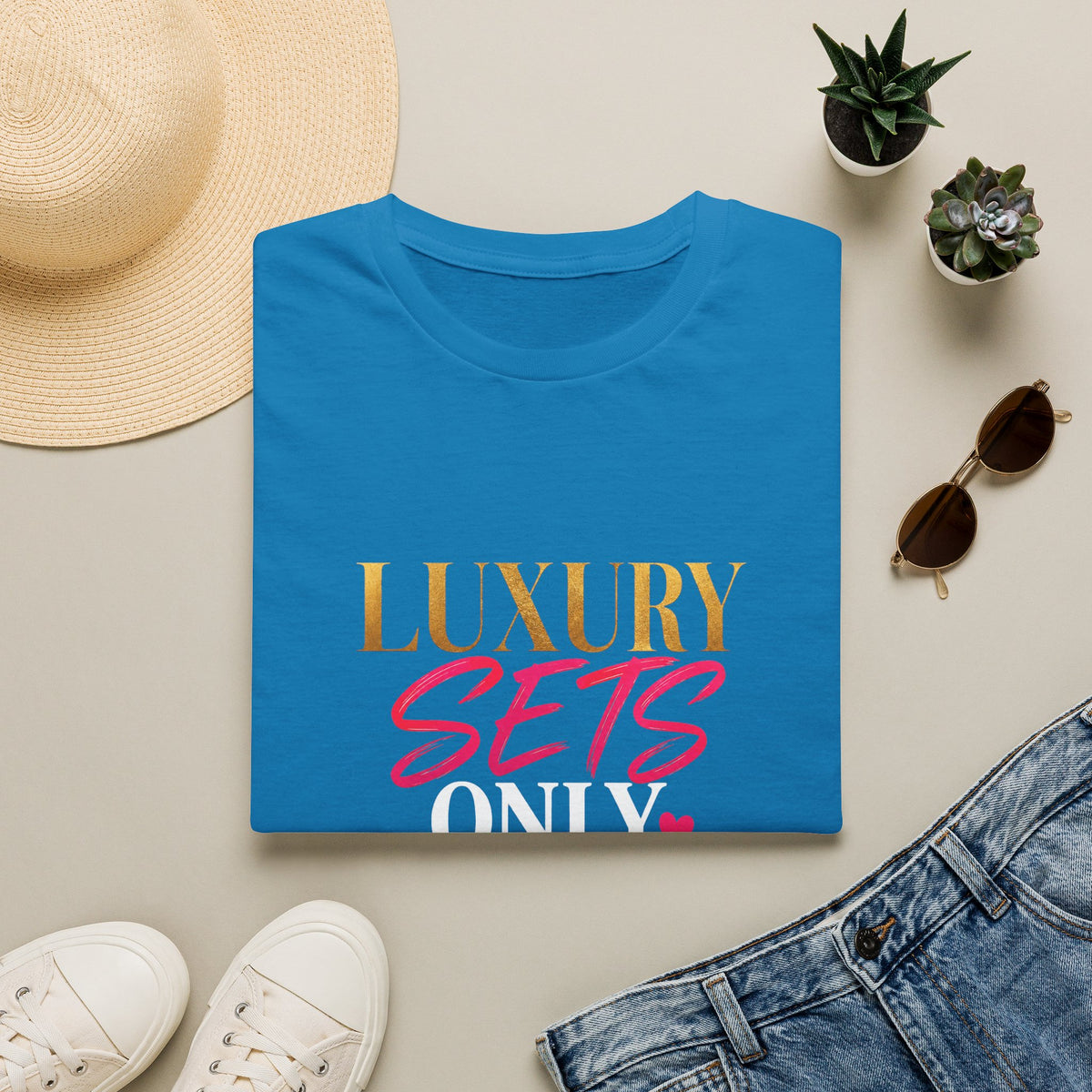Luxury Sets Only Tee
