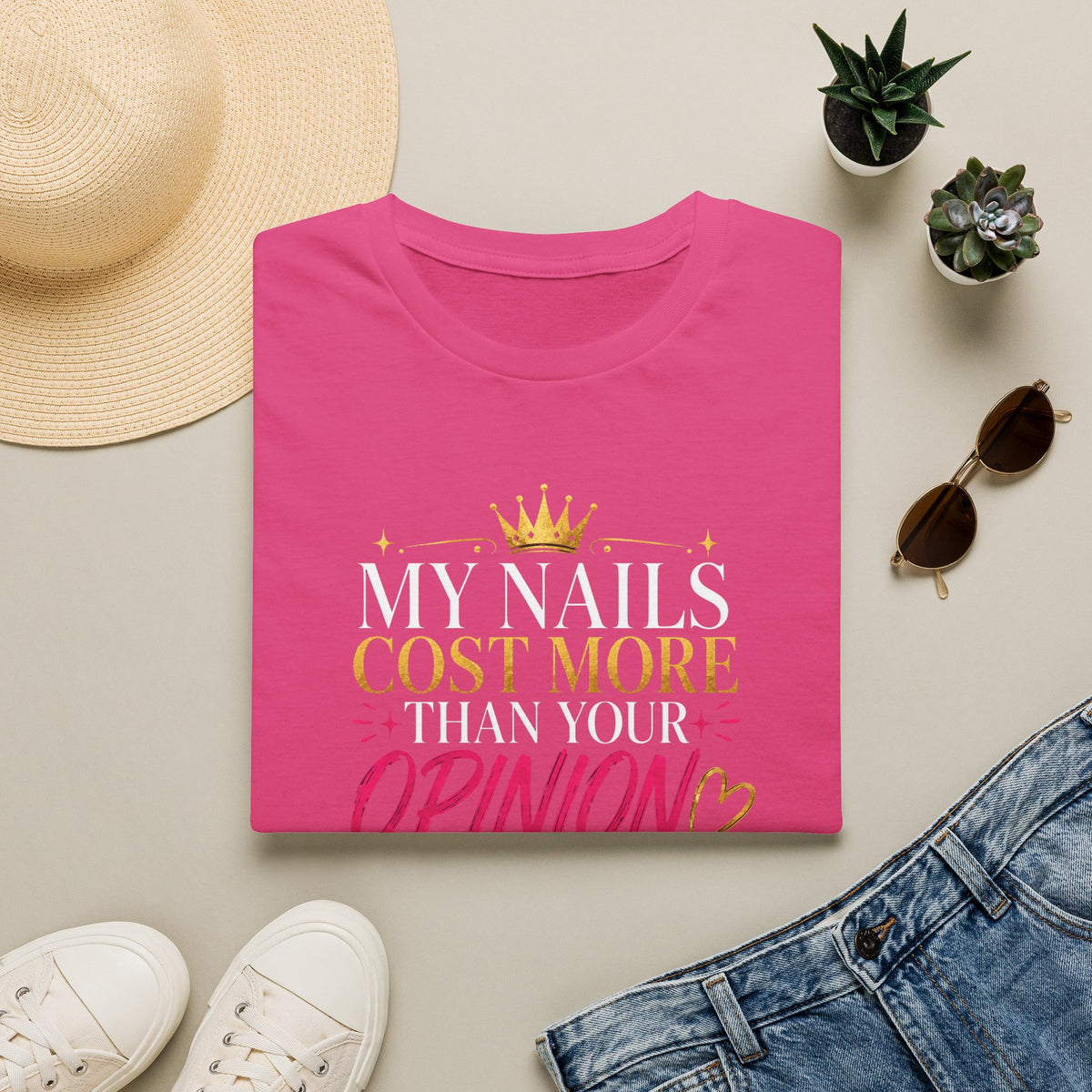 My Nails Cost More Than Your Opinion Tee