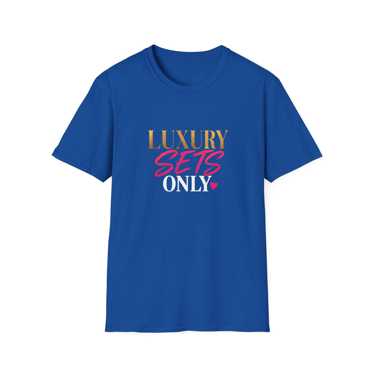 Luxury Sets Only Tee
