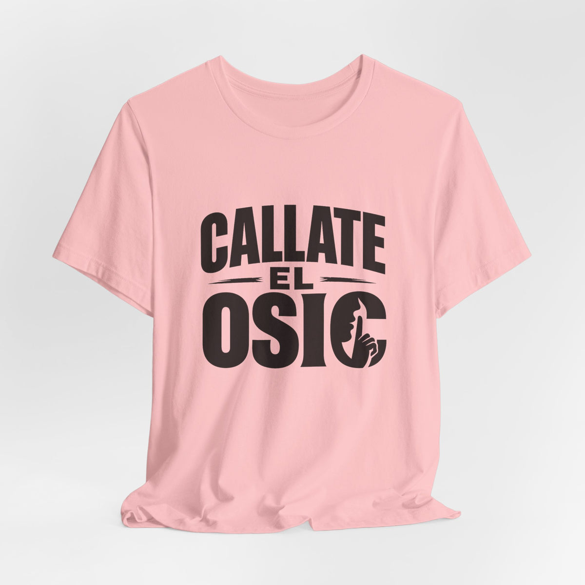Callate El Osic T-Shirt — Spanish Graphic Tee